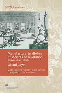 Manufacture, territoires et sociétés en révolution - mi XVIIIe-mi XIXe siècle