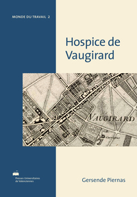 L'Hospice de Vaugirard - pour les "enfans, femmes grosses et nourrices gastés"