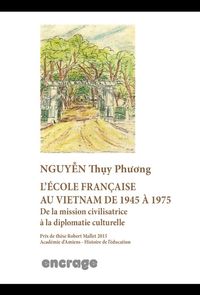 L' Ecole Française au Vietnam de 1945 a 1975