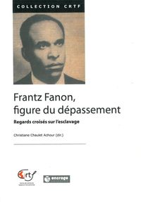 Frantz Fanon, Figure du Depassement