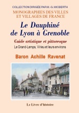 Le Dauphiné de Lyon à Grenoble - guide artistique et pittoresque