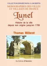 LUNEL - (HISTOIRE DE) DEPUIS SON ORIGINE JUSQU'EN 1789