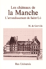 Les Châteaux de la Manche - l'arrondissement de Saint-Lô