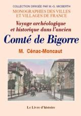 Voyage archéologique et historique dans l'ancien comté de Bigorre