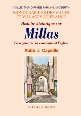 MILLAS (NOTICE HISTORIQUE SUR), LA SEIGNEURIE, LA COMMUNE ET L'EGLISE