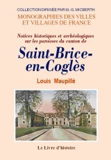 Saint-Brice-en-Coglès - notices historiques et archéologiques sur les paroisses du canton