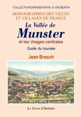 La vallée de Munster et les Vosges centrales - guide du touriste