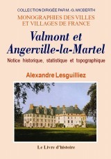 Valmont et Angerville-la-Martel - notice historique, statistique et topographique
