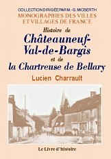 Histoire de Châteauneuf-Val-de-Bargis et de la chartreuse de Bellary