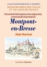MONTPONT-EN-BRESSE (DOCUMENTS HISTORIQUES SUR LES SEIGNEURIES, COMMUNAUTE ET PAROISSE DE))