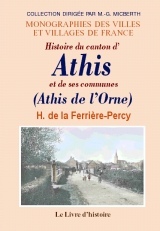 ATHIS (HISTOIRE DU CANTON D' ET DE SES COMMUNES)