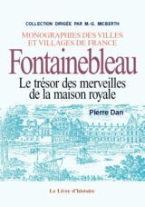 Fontainebleau, le trésor des merveilles de la maison royale
