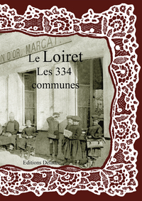 LE LOIRET LES 334 COMMUNES