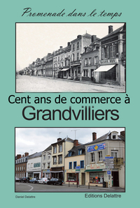 Grandvilliers tome 2 - Cent ans de commerce