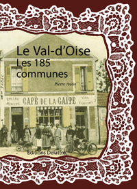 LE VAL-D'OISE LES 185 COMMUNES