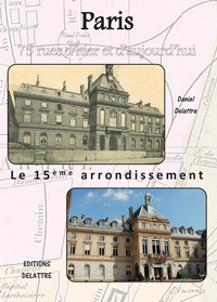 PARIS - 15EME ARRONDISSEMENT - 75 RUES D'HIER ET D'AUJOURD'HUI