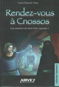 Saint-Clair, épisode 2 : RENDEZ-VOUS A CNOSSOS