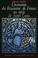 L'Économie du royaume de France au siècle de saint Louis - vers 1180-vers 1315