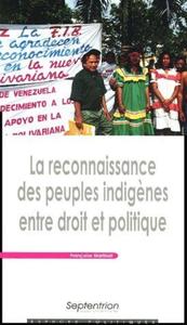 La reconnaissance des peuples indigènes entre droit et politique