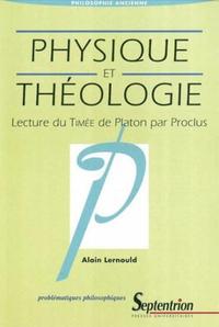 Physique et théologie lecture du "Timée" de Platon par Proclus