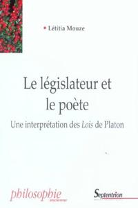 Le législateur et le poète une interprétation des "Lois" de Platon