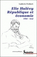 Élie Halévy - République et économie, 1896-1914