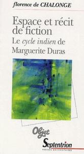 Espace et récit de fiction le cycle indien de Marguerite Duras