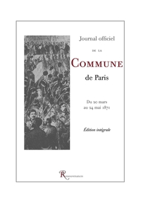 Journal officiel de la Commune de Paris. Du 20 mars au 24 mai 1871