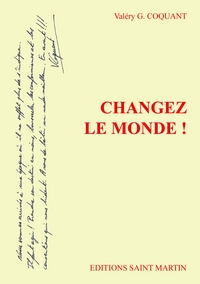 CHANGEZ LE MONDE