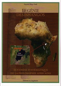 Le Génie des Ishangos - Synthèse systématique de la philosophe africaine