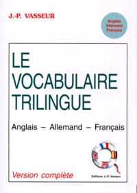 VOCABULAIRE TRILINGUE ANGLAIS/ALLEMAND/FRANCAIS (COMPLET)
