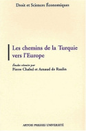Les chemins de la Turquie vers l'Europe - [actes du colloque, 2 novembre 2000, Université d'Artois]