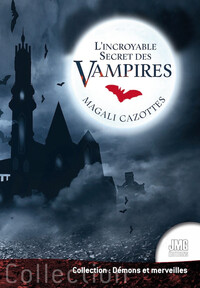 L'incroyable Secret des vampires