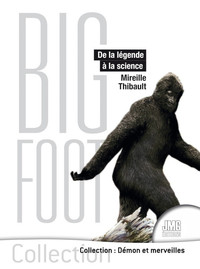 Bigfoot - De la légende à la science
