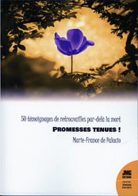 Promesses tenues ! 50 témoignages de retrouvailles par-delà la mort