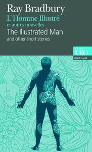 L'Homme Illustré et autres nouvelles/The Illustrated Man and other short stories