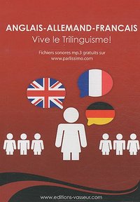Anglais-allemand-français - vive le trilinguisme !