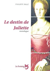 La destin de Juliette : monologue