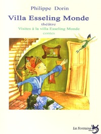 Villa Esseling monde / Visite à la villa Esseling monde : contes