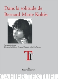 Dans la solitude de Bernard-Marie Koltès
