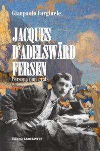 Jacques D'adelsward-fersen. Persona Non Grata