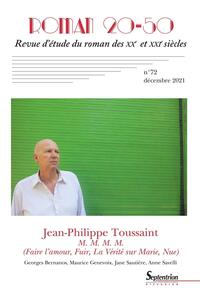 Jean-Philippe Toussaint, M.M.M.M. (Faire l'amour, Fuir, La Vérité sur Marie, Nue)