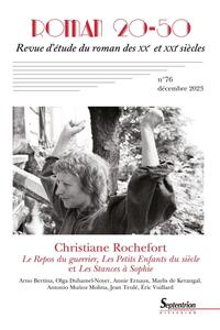 Christiane Rochefort : Le Repos du guerrier, Les Petits Enfants du siècle, Les Stances à Sophie