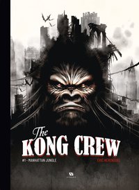 The Kong Crew T01- Manhattan Jungle