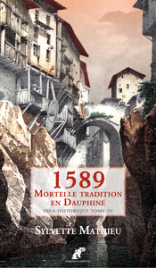 1589 Mortelle tradition en Dauphiné