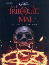 La trilogie du mal - L'intégrale - L'âme du mal