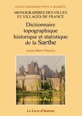LA SARTHE TOME I. DICTIONNAIRE TOPOGRAPHIE, HISTORIQUE ET STATISTIQUE. COMMUNES DE AIG A CHA