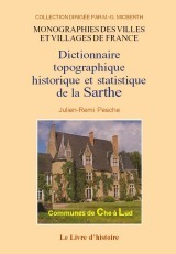 LA SARTHE TOME II. DICTIONNAIRE TOPOGRAPHIE, HISTORIQUE ET STATISTIQUE. COMMUNES DE CHE A LUD