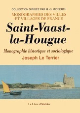 SAINT-VAAST-LE-HOUGUE(MONOGRAPHIE HISTORIQUE ET SOCIOLOGIQUE SUR)