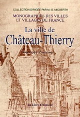 CHATEAU-THIERRY LA VILLE DE. (NOS VIEUX MURS)
